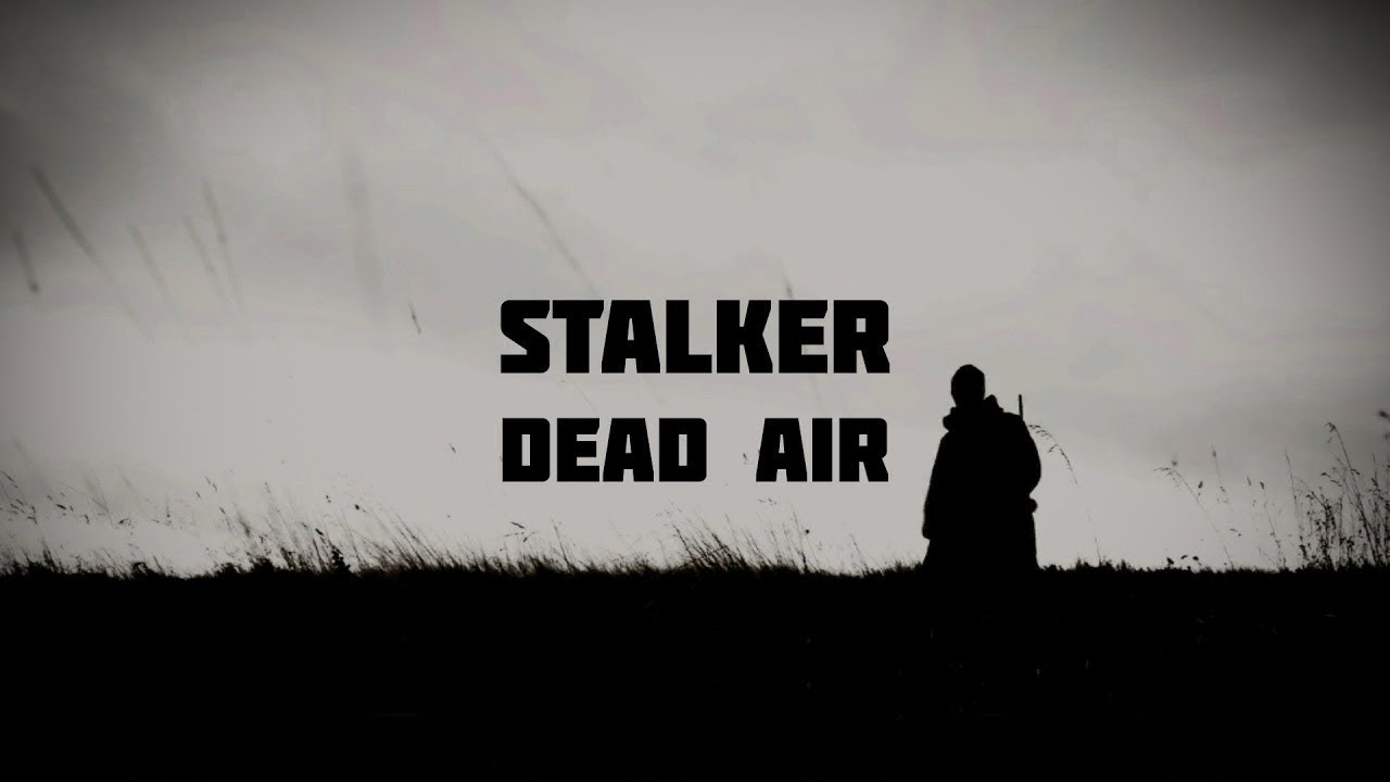 S.T.A.L.K.E.R.: Dead Air